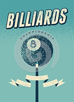 Billiards Championship typographical vintage grunge style poster design. Retro vector illustration.